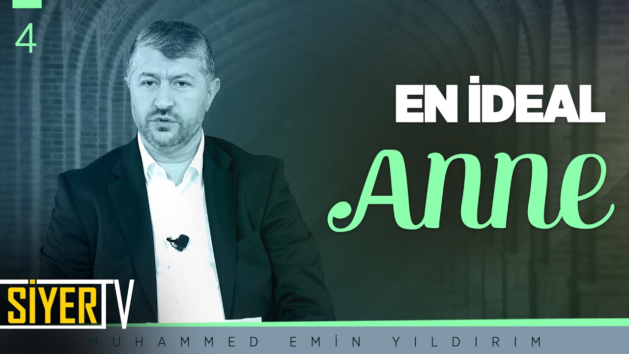 En İdeal Anne | Muhammed Emin Yıldırım