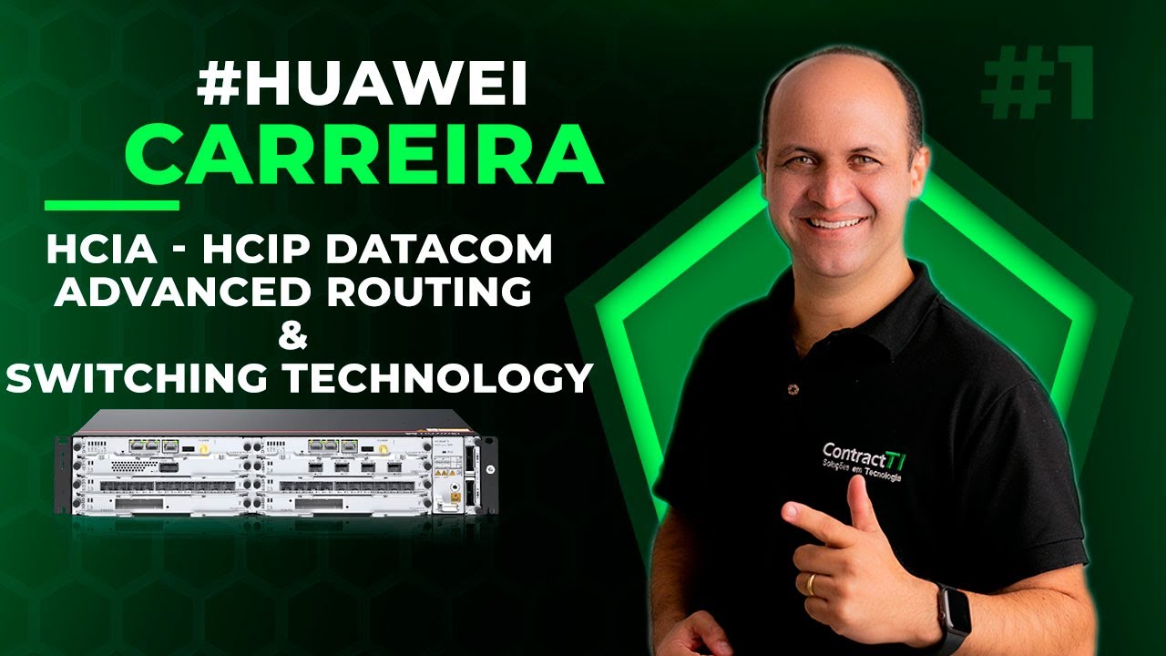 CERTIFICACAO HUAWEI HCIA HCIP DATACOM H12-821 - AULA 1 | LEONARDO VIEIRA
