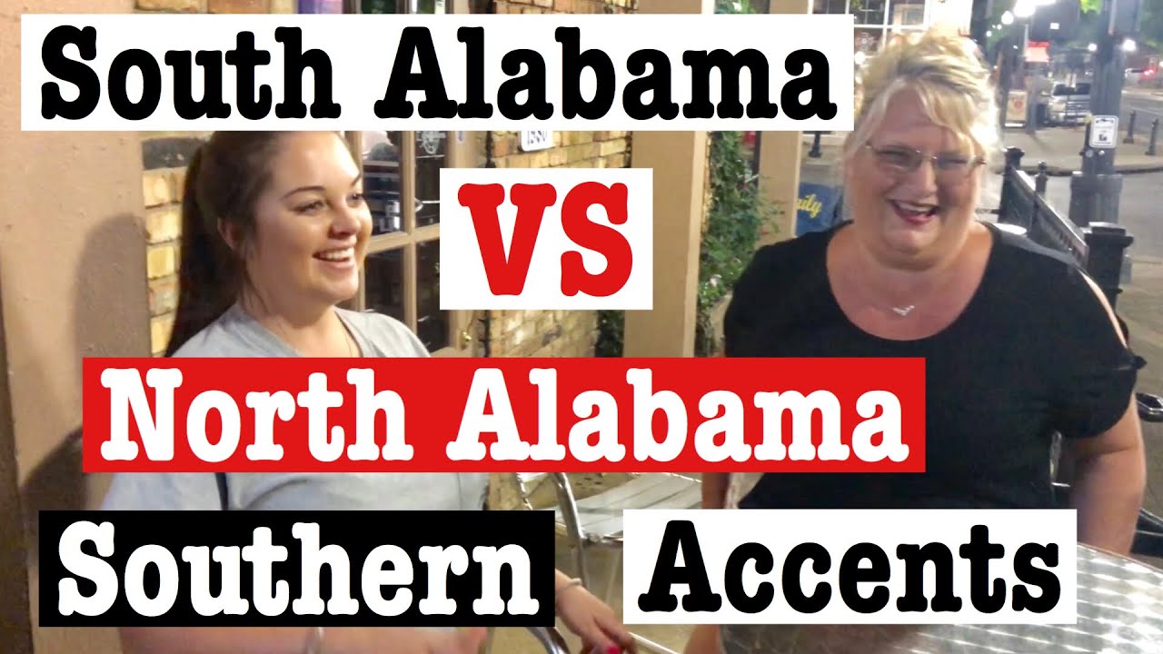 South Alabama Accent vs North Alabama Accent - True Southern Accent