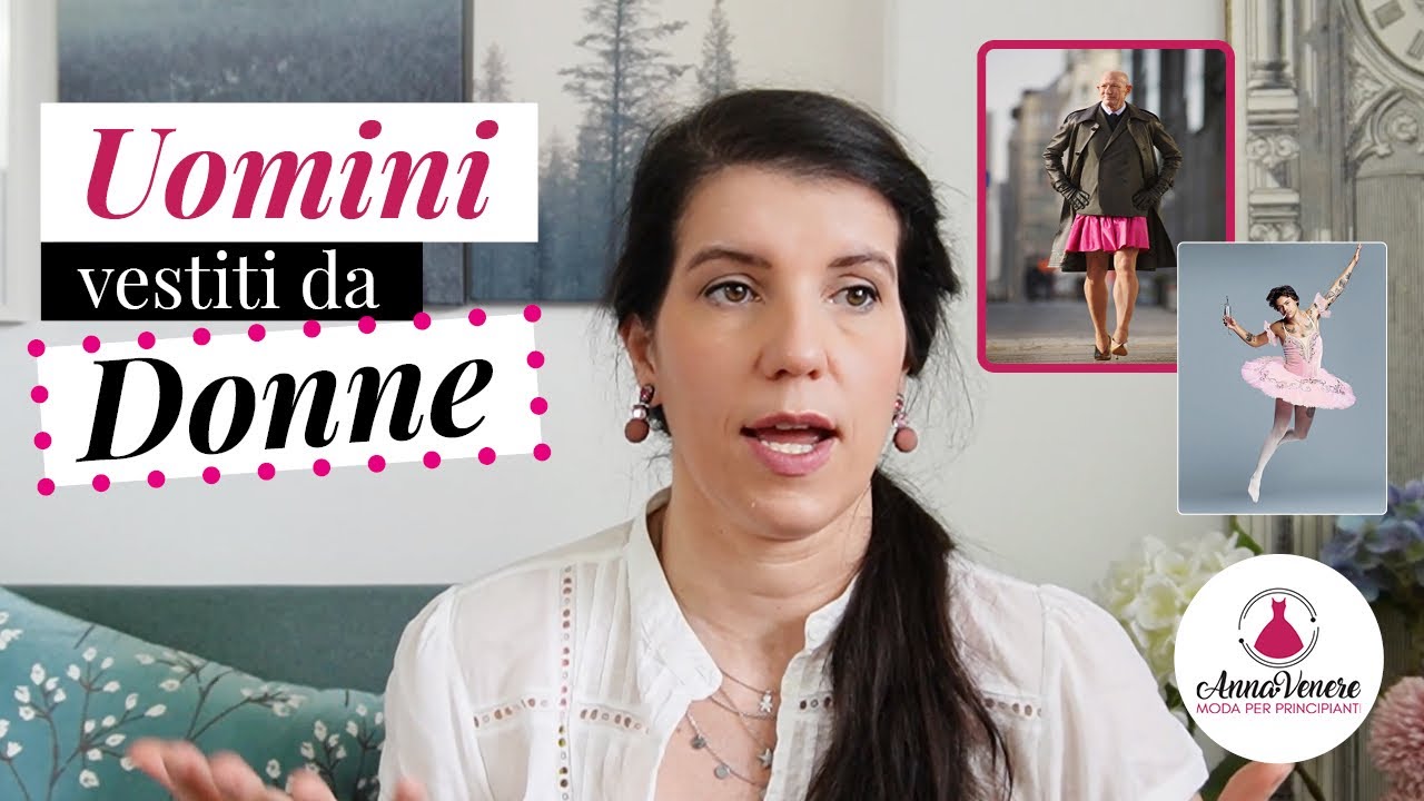 Uomini Vestiti da Donne, perchè ci sembra strano?