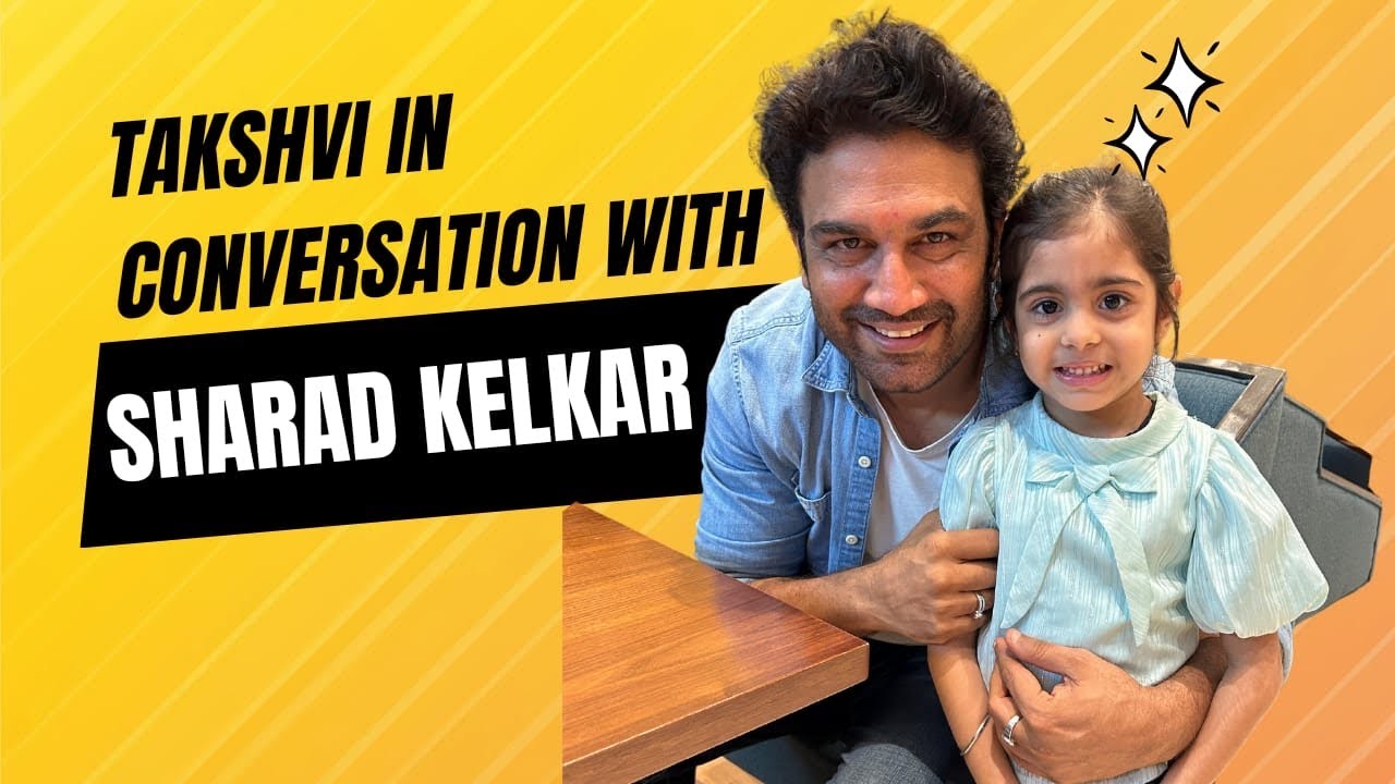 Candid Conversation Sharad Kelkar with Takshvi I Vlog 26