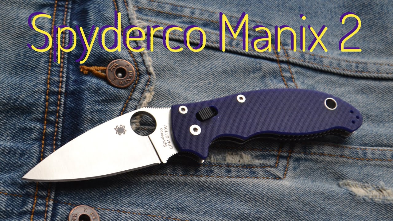 Spyderco Manix 2 S110V обзор ножа