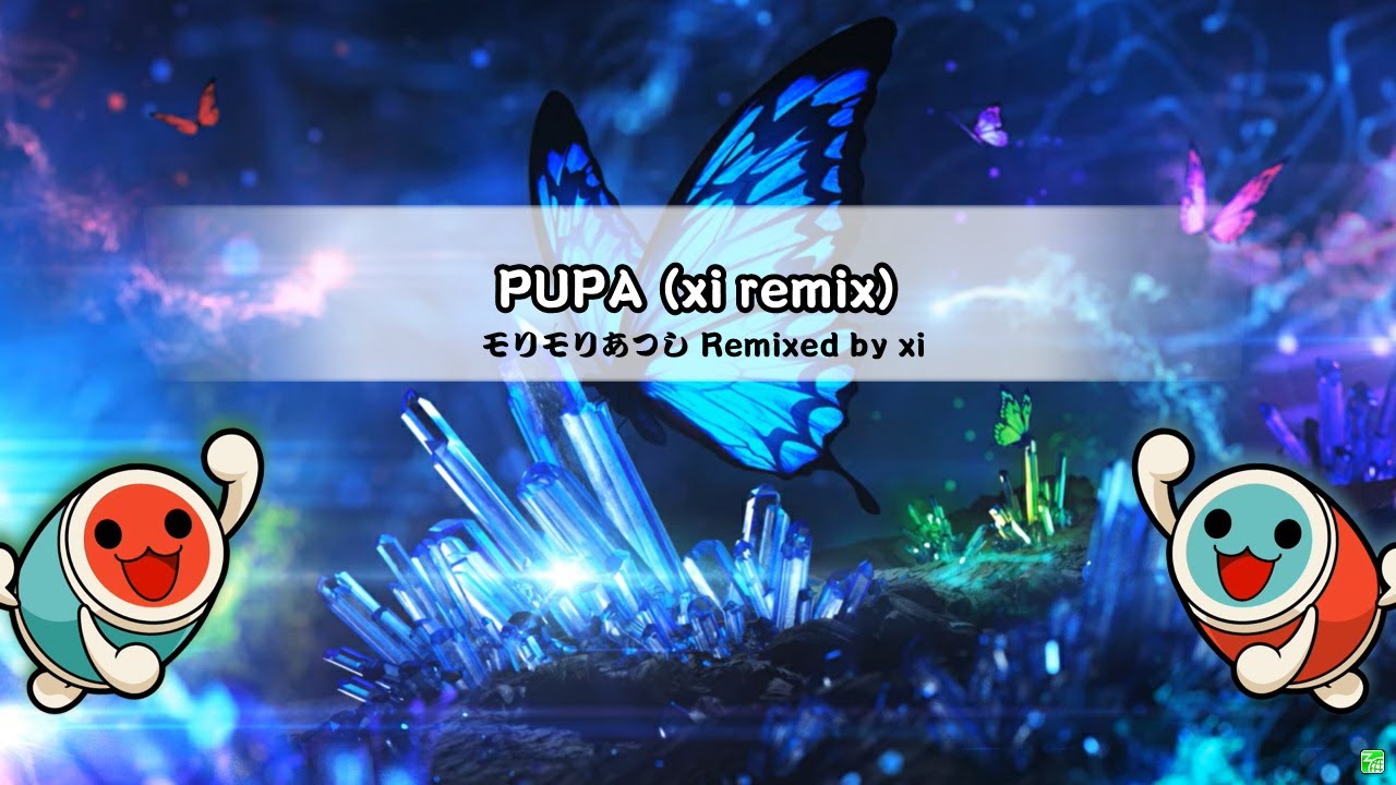 【太鼓の達人 創作譜面】PUPA (xi remix)（裏）