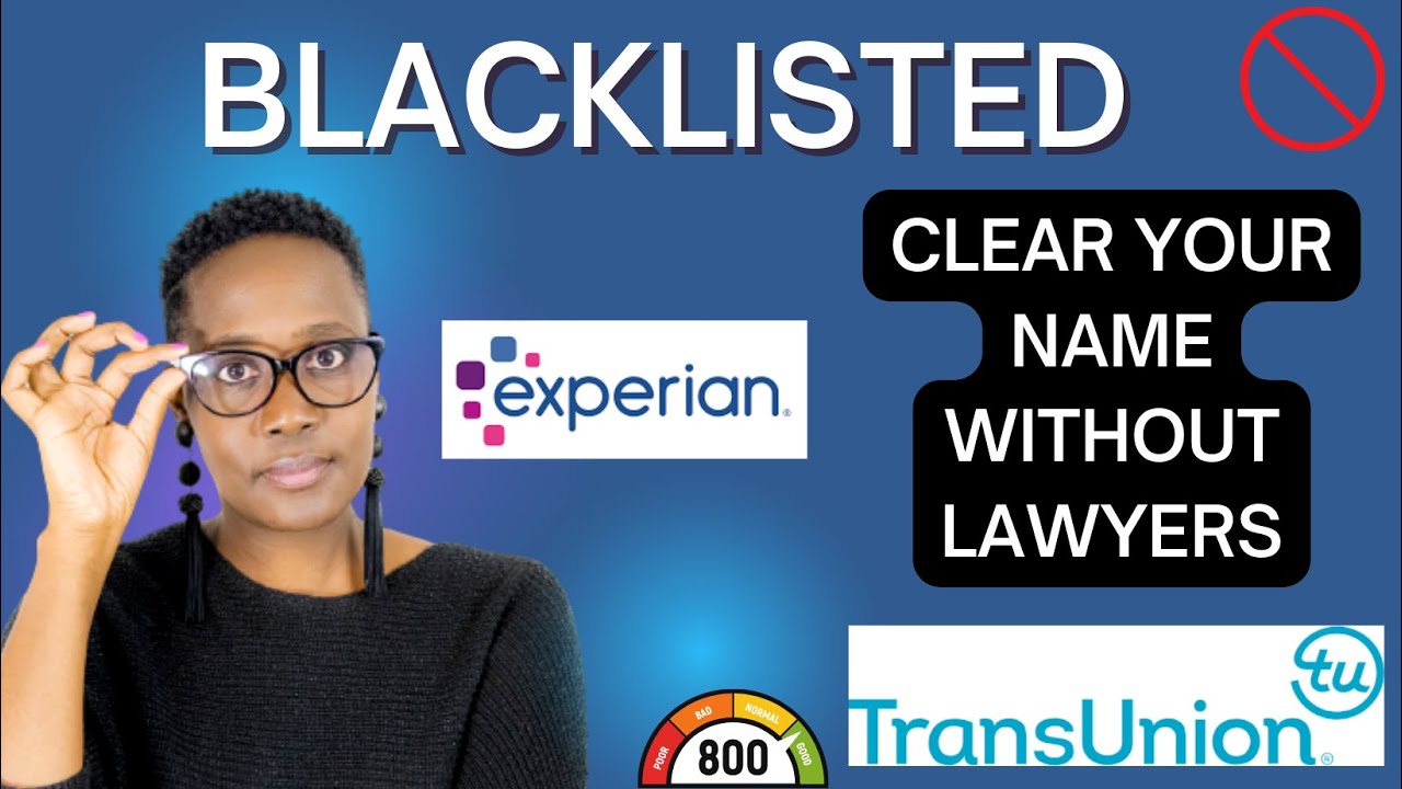 Blacklisted - How to Remove,Clear your name without lawyers | Debts | Credit Report
