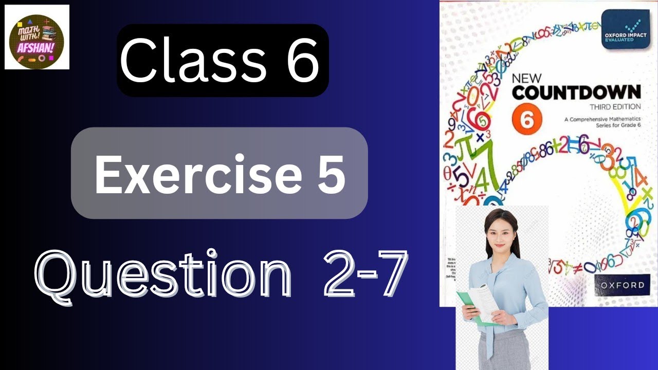 Class 6th math Exercise 5 | Question 2-7 | Countdown 6 | Oxford | Math with Afshan #maths