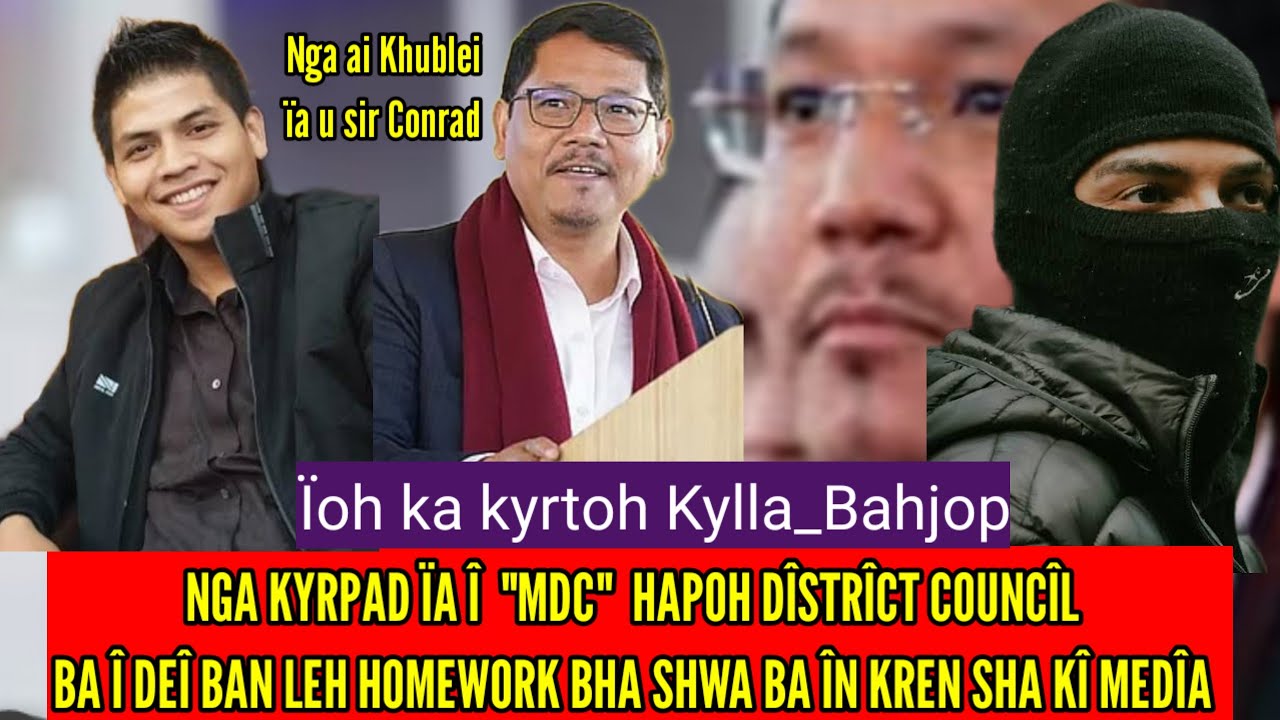 Nga ai khublei ïa u sir Conrad sangma_ym dei ki MDC NPP ki pyrshah ïano² ki NPP ki ai Lad ïaphi