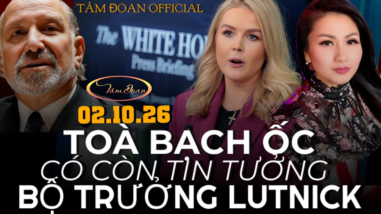 “BỘ TRƯỞNG LUTNICK GHÉ ĐẢO EPSTEIN?” DỊCH TRỌN HỌP BÁO TBO.02.10.25 (TÂM ĐOAN NEWS)