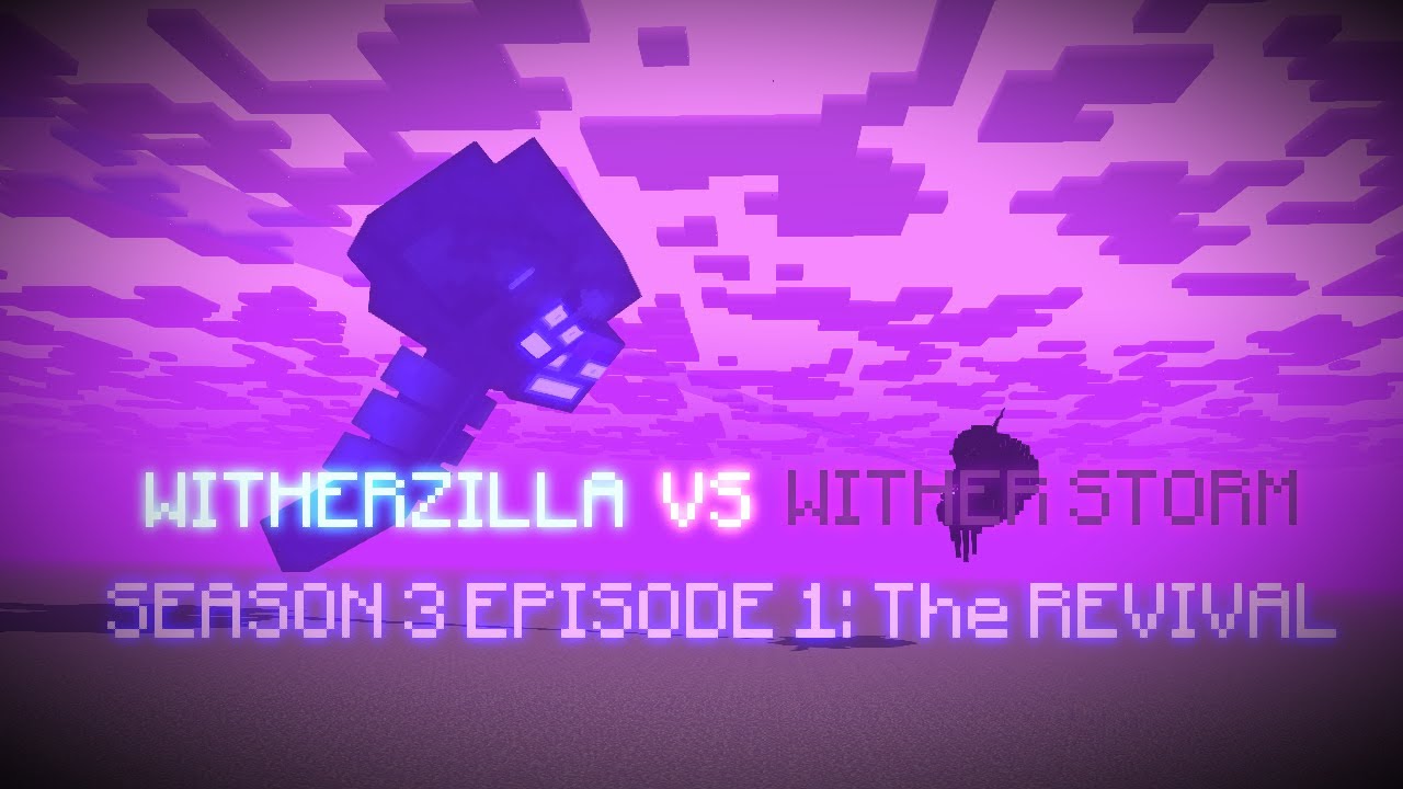 Witherzilla Vs Wither Storm 5 (SS3): The Revival