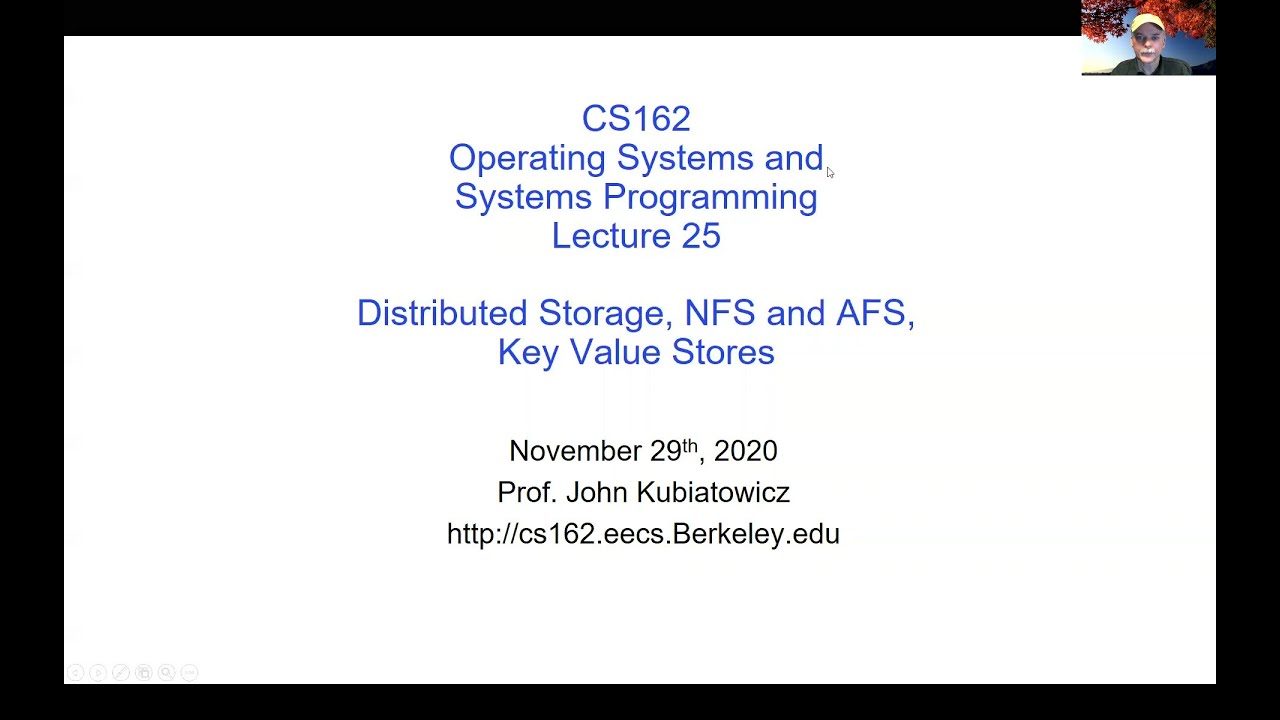 CS162 Lecture 25: Distributed Storage, NFS and AFS, Key Value Stores