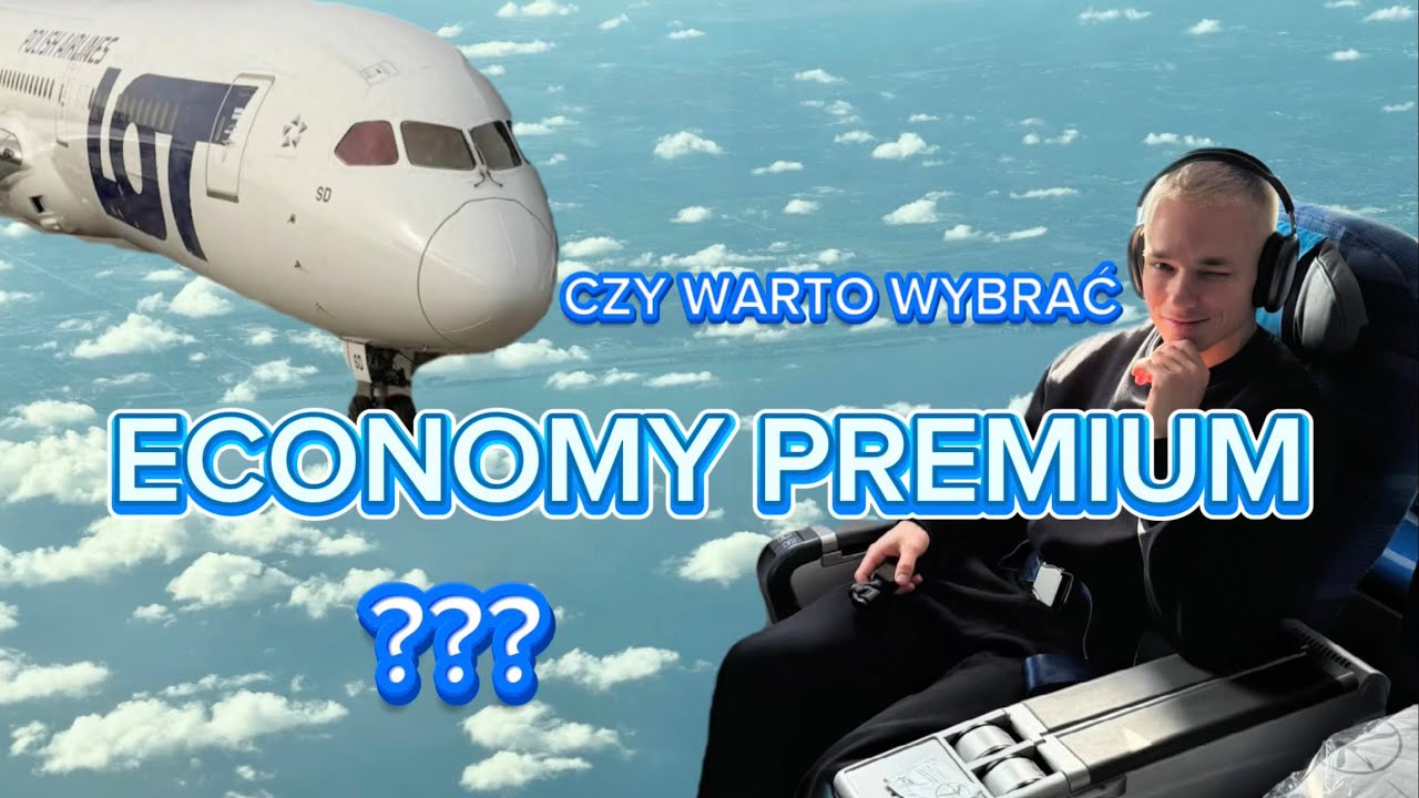 ILE KOSZTUJE 💲 I CZY WARTO WYBRAĆ ✈️ PREMIUM ECONOMY W LOT