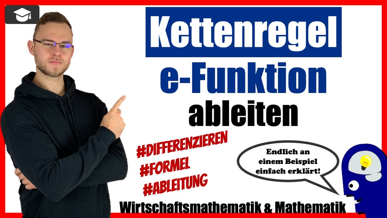 Ableiten Kettenregel e Funktion - Ableitung Kettenregel Exponentialfunktion
