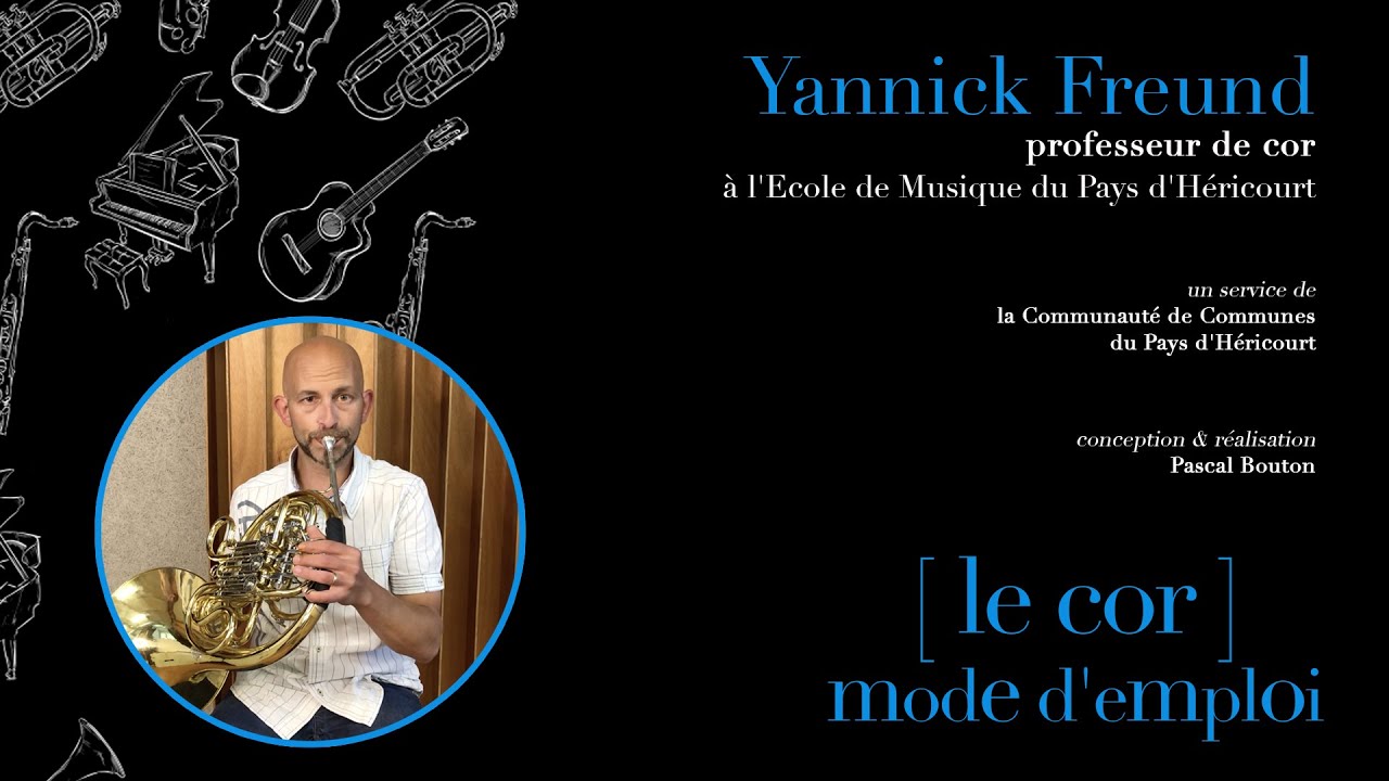 [Mon Instrument] mode d'emploi - Le Cor