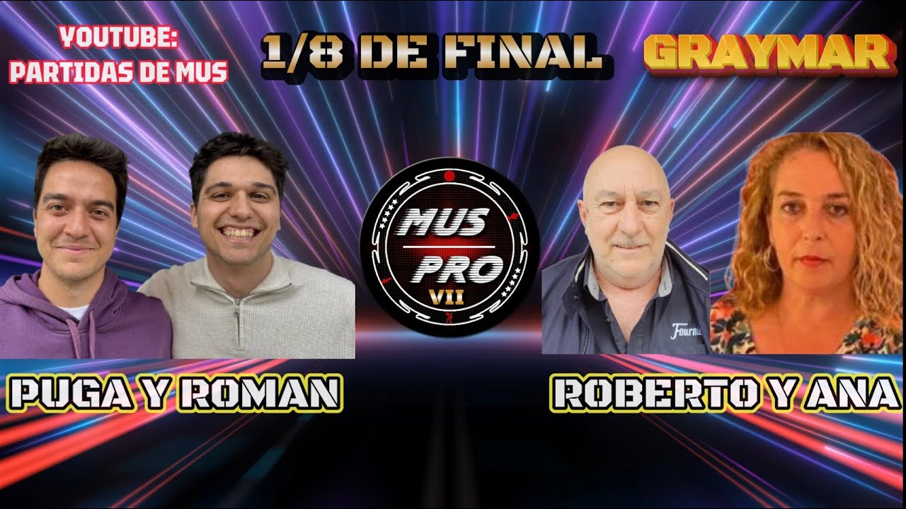 MUS PRO VII SÚPER 10. 1/8 DE FINAL. Iván Puga y Roman vs Ana Pagador y Rober Iñigo