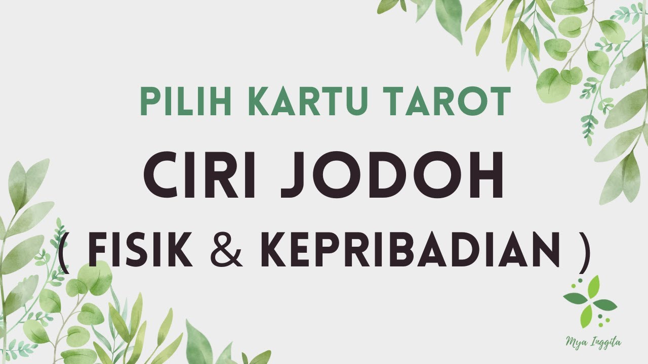 CIRI JODOH (FISIK & KEPRIBADIAN)  | PILIH KARTU TAROT