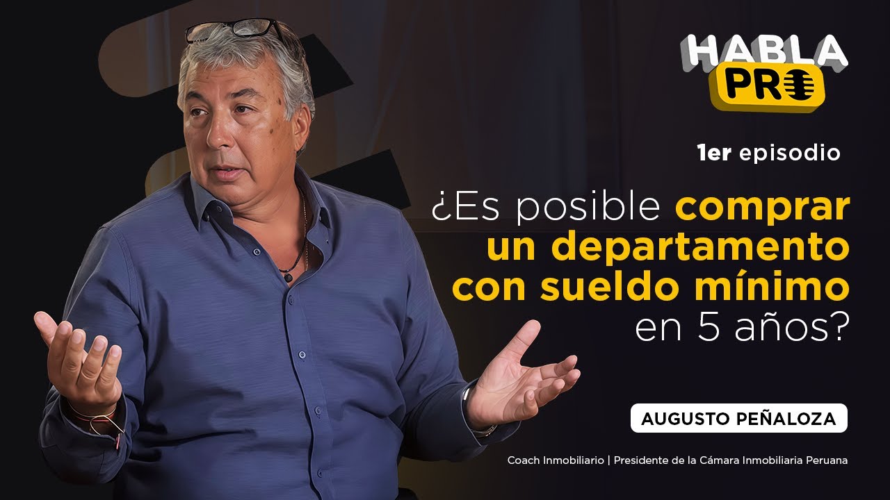 Cómo tener tu primer departamento en Perú - TÍO PEÑALOZA #hablapro