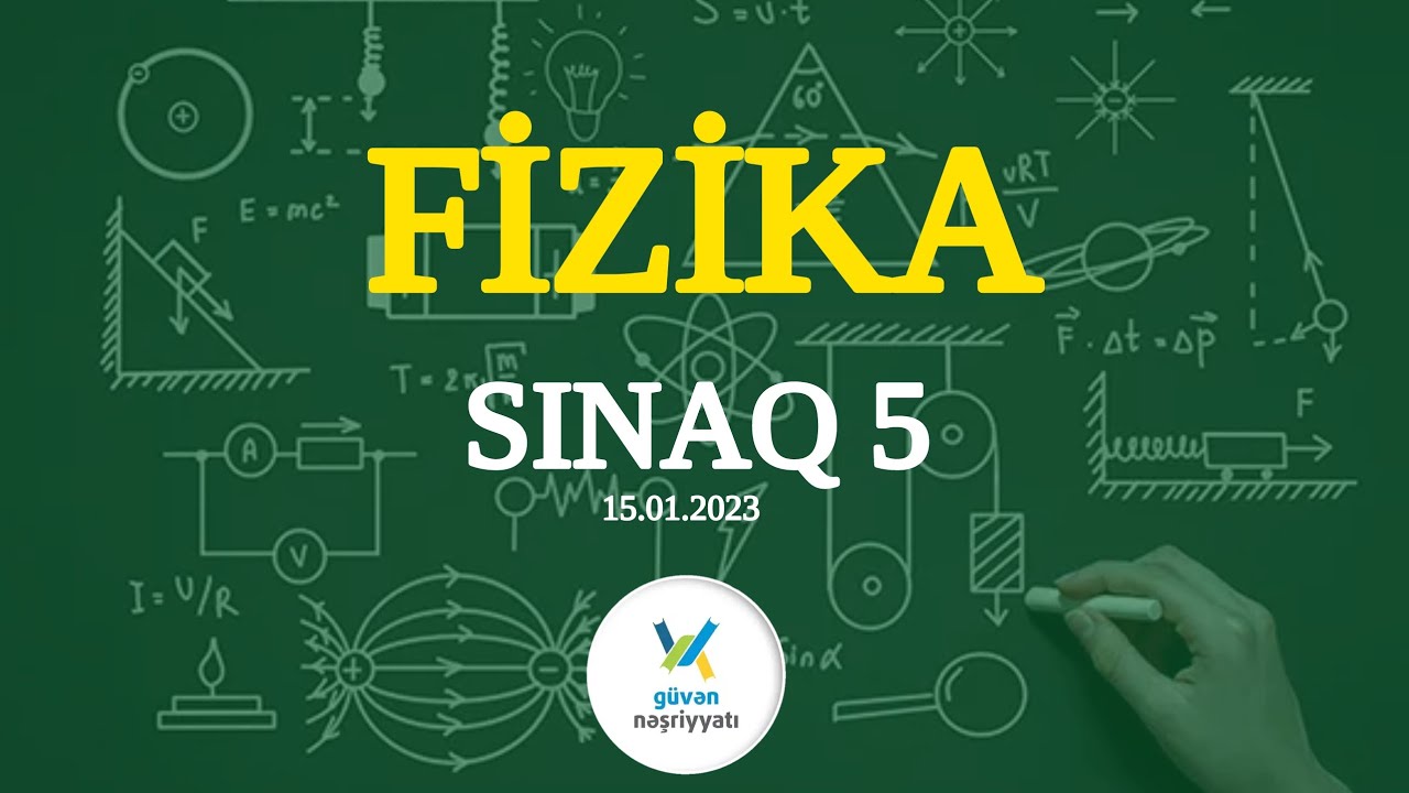 Güvən Sınaq 5 Fizika X sinif (15.01.2023) @physics_edu_az