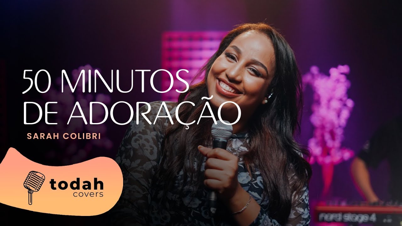 Sarah Colibri | 50 minutos de adoração [Cover]