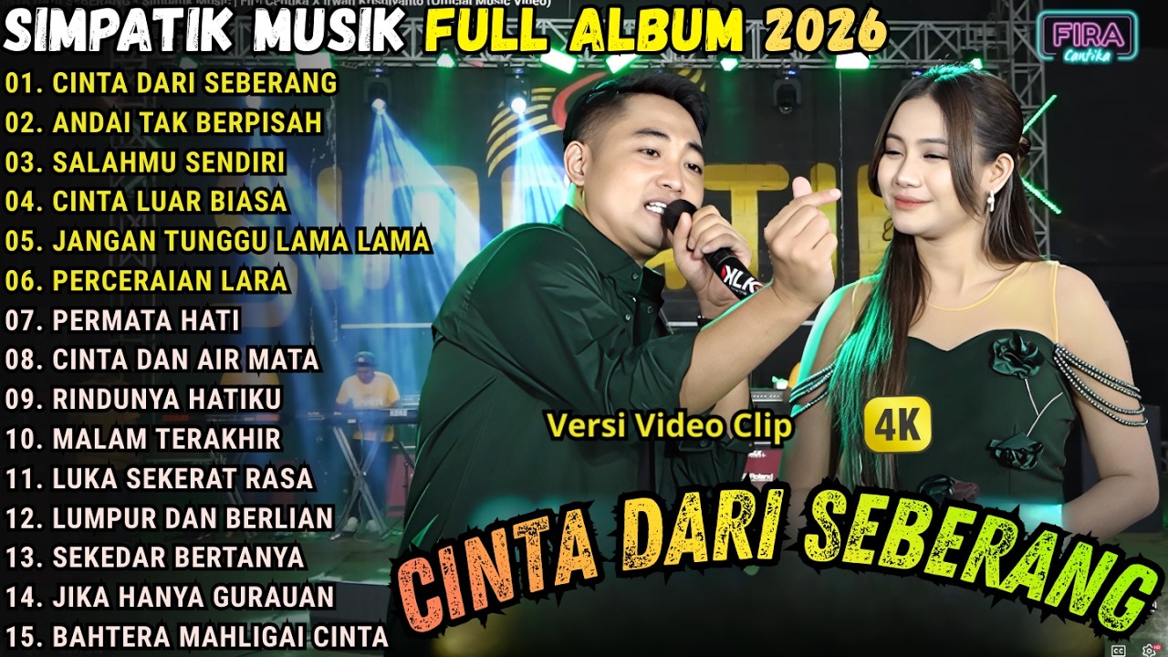 CINTA DARI SEBERANG - ANDAI TAK BERPISAH - SALAHMU SENDIRI - SIMPATIK MUSIK FULL ALBUM TERBARU 2026