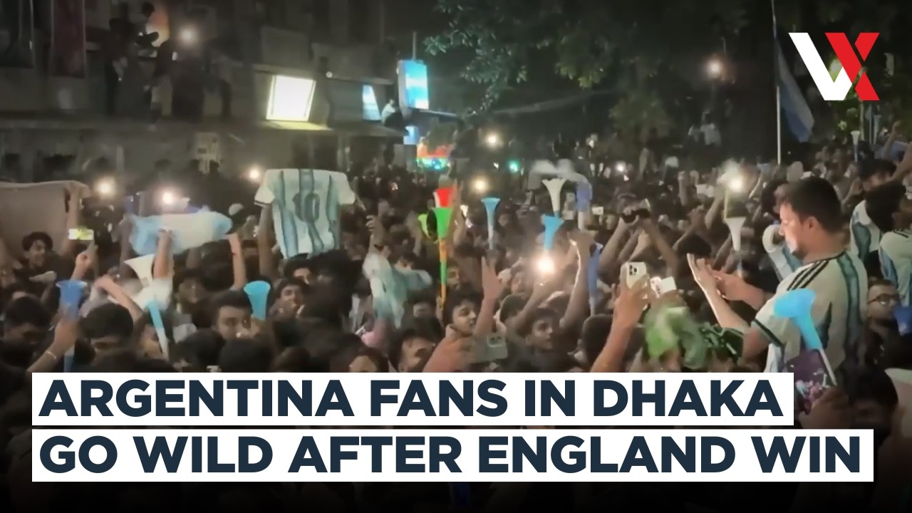 Argentina's Dramatic Comeback Sparks Wild Celebrations In Dhaka | VERTEX