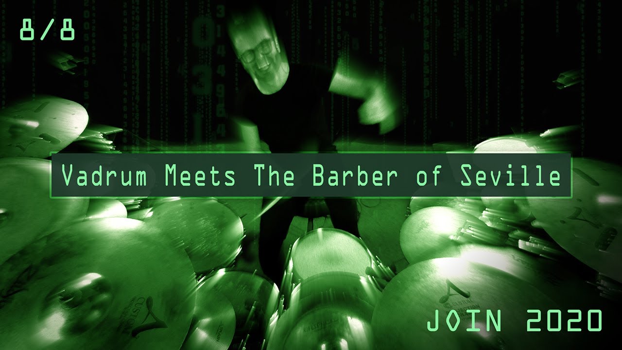 Vadrum Meets The Barber of Seville (JOIN 2020) DRUMS