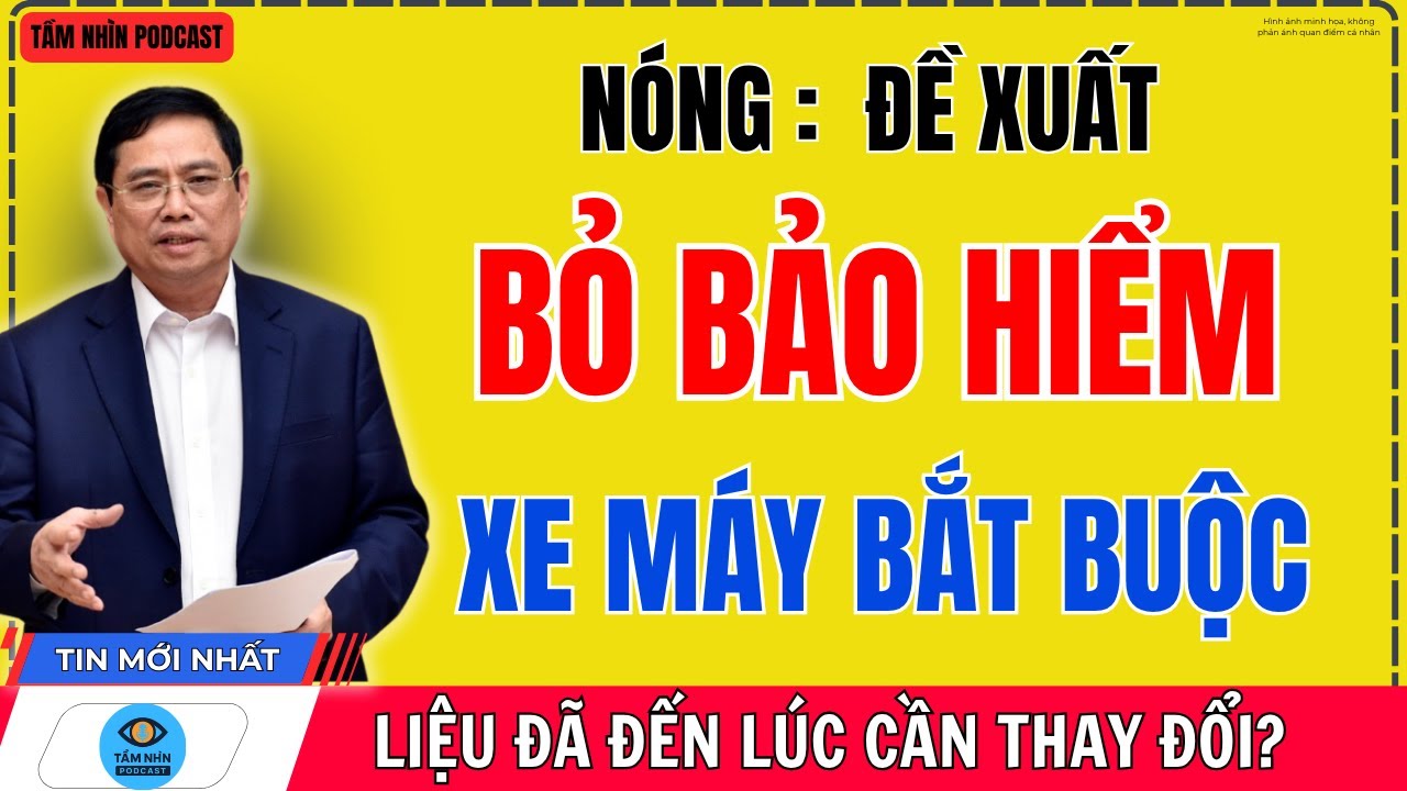 Nóng: Đề xuất BỎ BẢO HIỂM XE MÁY bắt buộc – đảm bảo quyền lợi người dân!