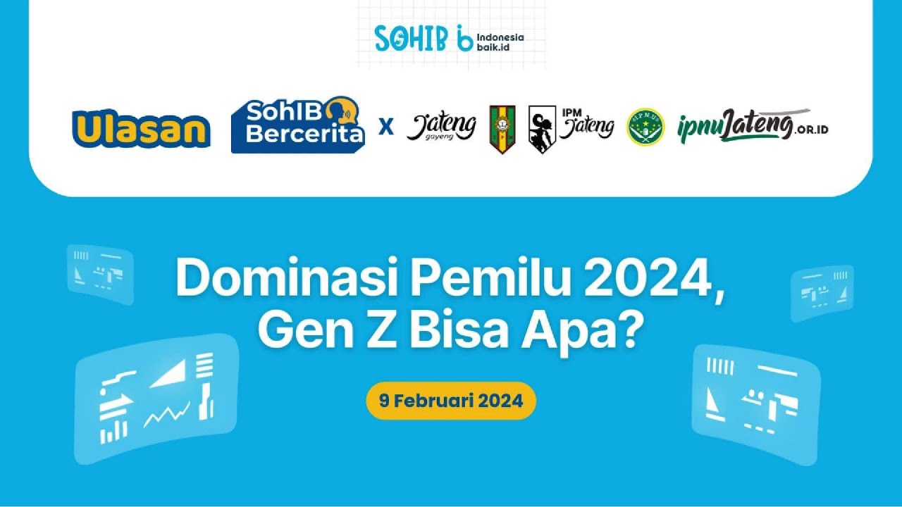 Sohib Bercerita - Dominasi Pemilu 2024, Gen Z Bisa Apa?