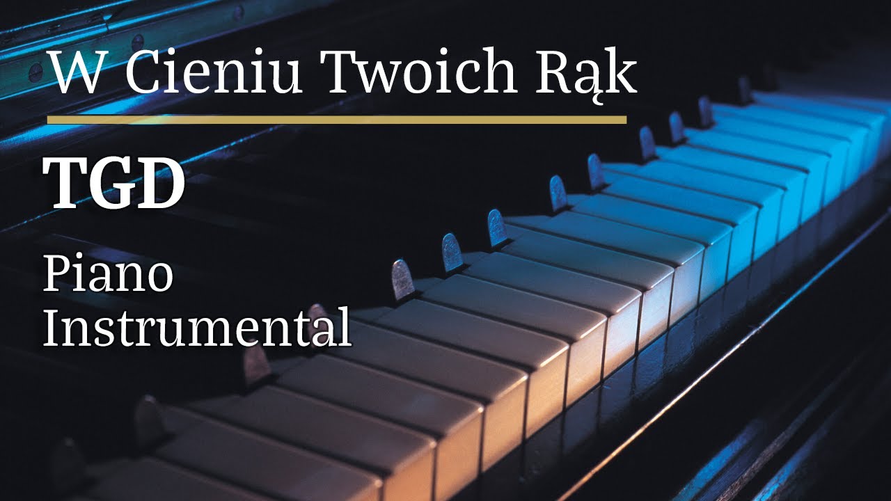 TGD W Cieniu Twoich Rąk PianoMyVersion Tonacja: Gb dur []