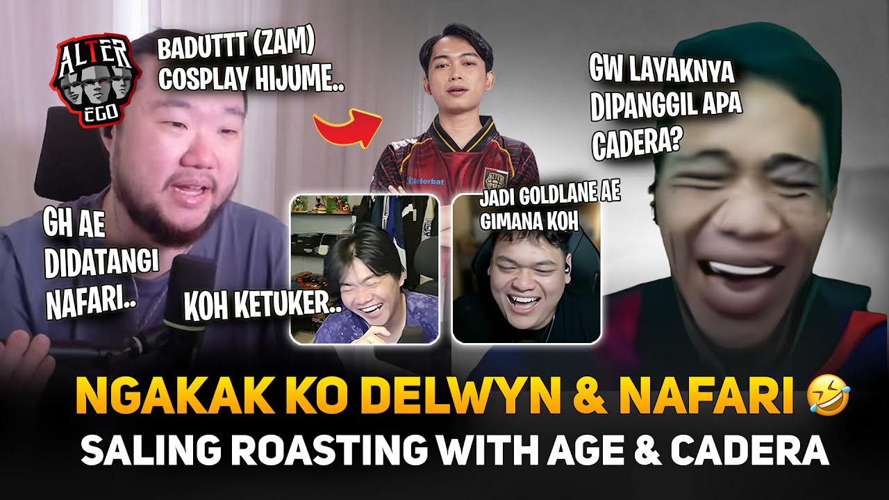 KO DELWYN & NAFARI SALING ROASTING SAMPE COSPLAY HIJUME 🤣 WITH AGE & CADERA ! PERSIAPAN AE PLAYOFF ?