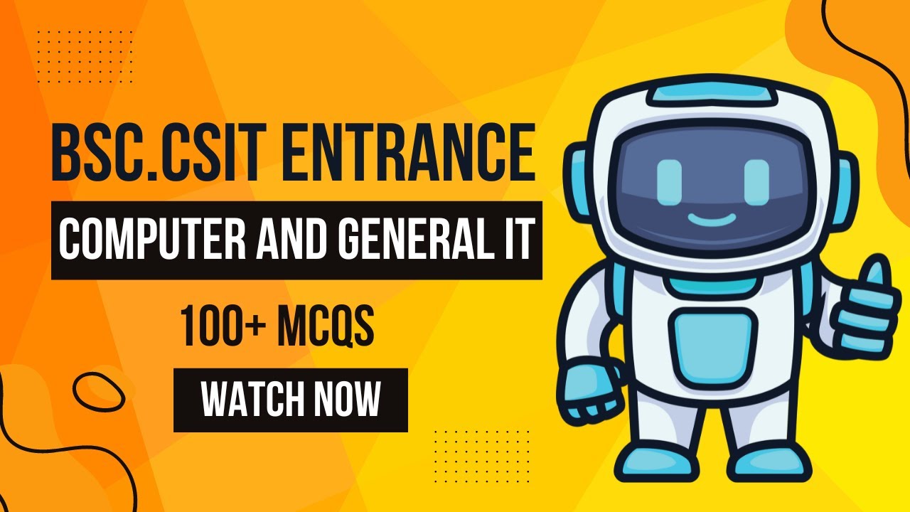 BSc CSIT Entrance 2083 | Top 100+ Computer Science & GK Important Questions Answers