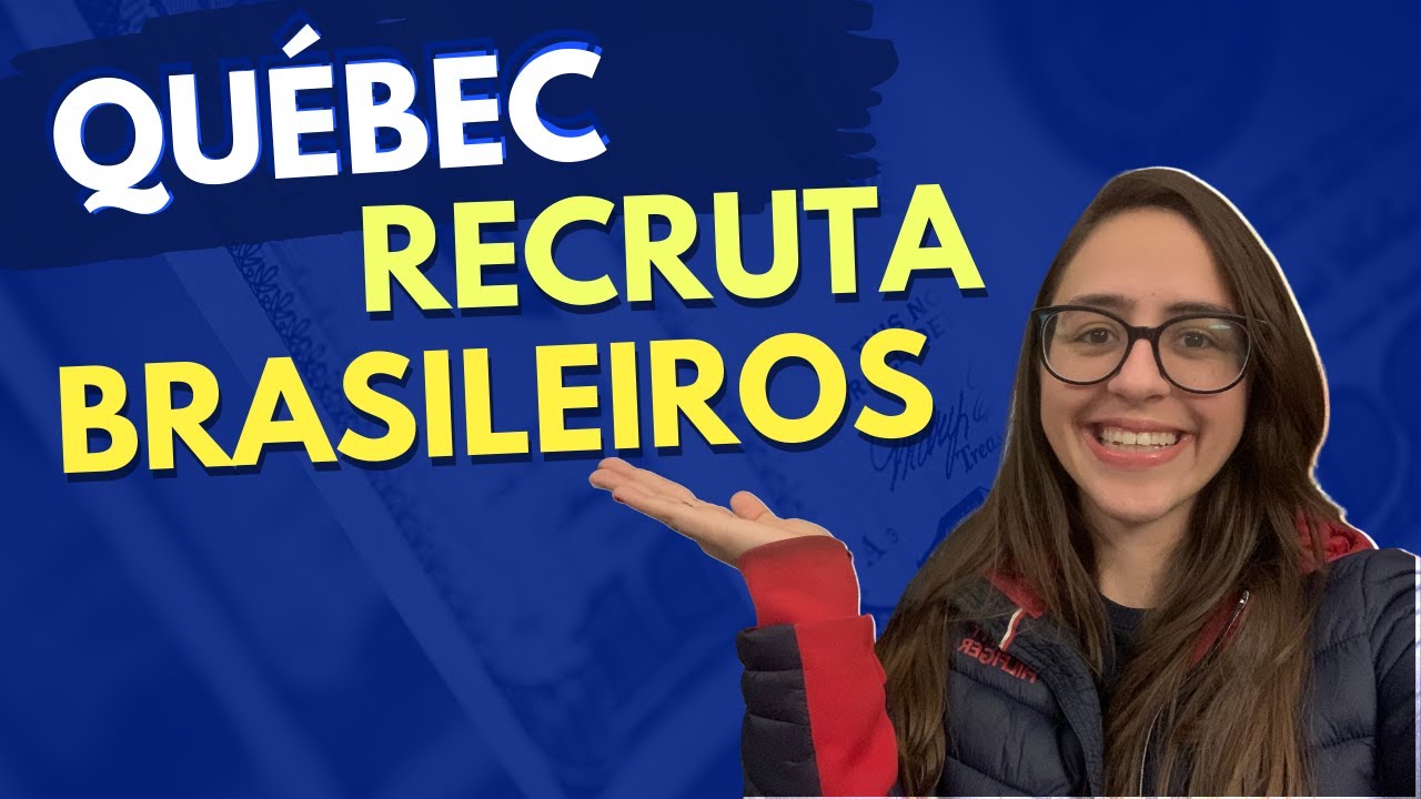 QUÉBEC recruta brasileiros para trabalhar no CANADÁ - Conheçam o programa Québec en tête!