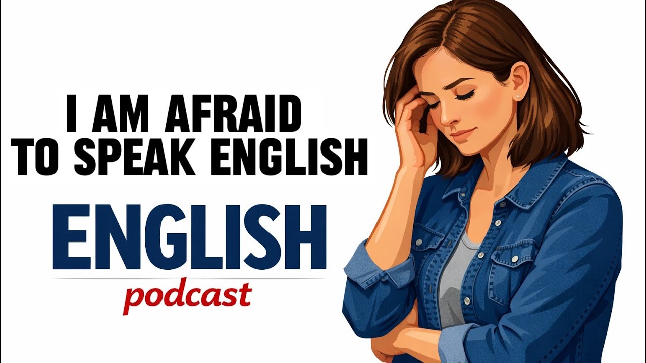 Why I’m Afraid to Speak English — Even as an Adult/   English podcast 🎧🎙️