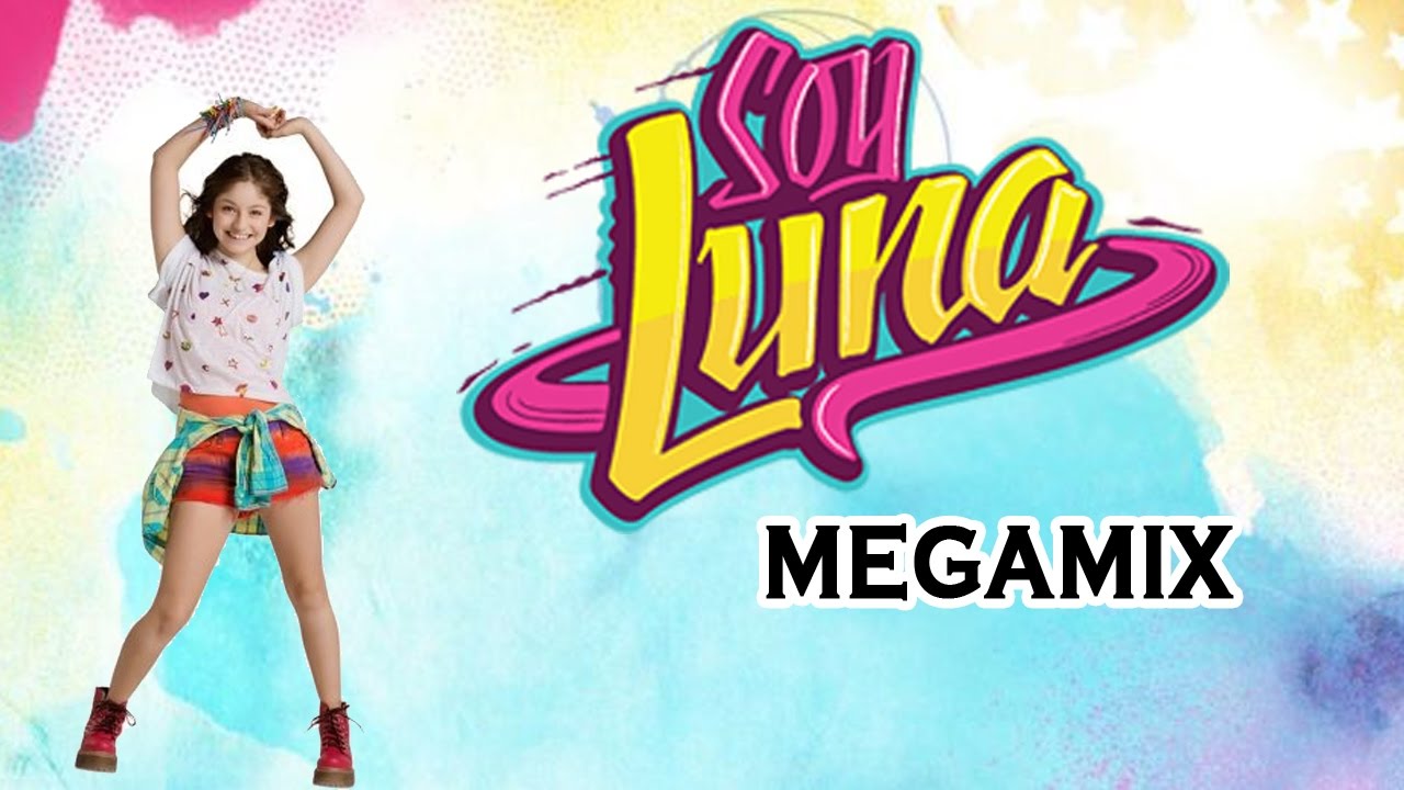 Soy Luna - Megamix