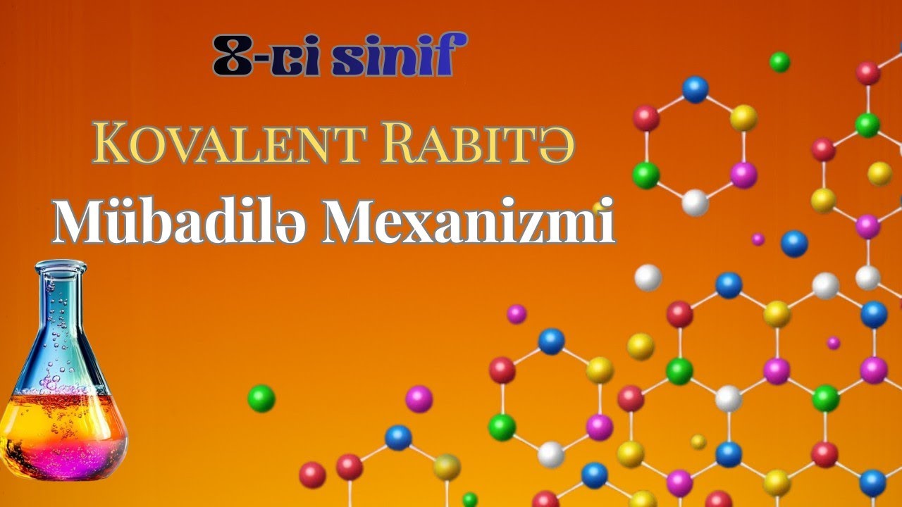  🚨.İZAH.Kovalent Rabitə .Mübadilə mexanizmi .✅
