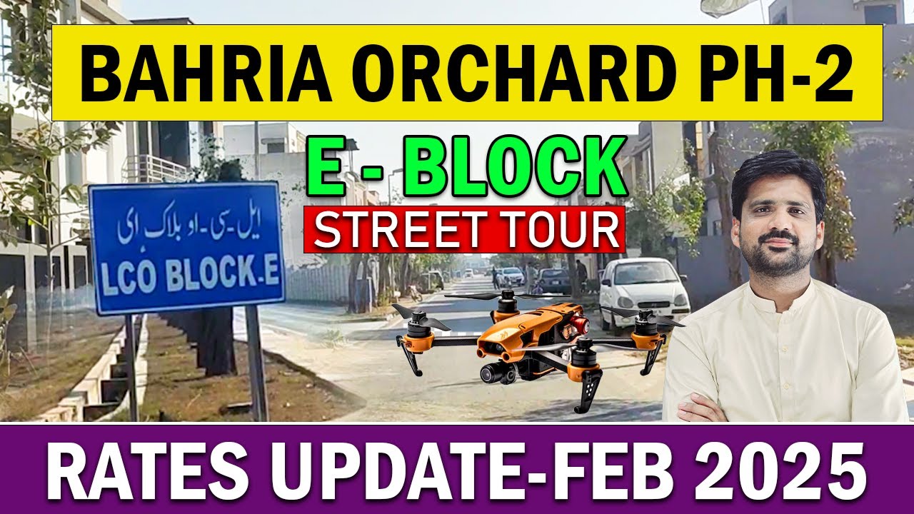 Bahria Orchard Lahore Phase 2 | LCO E Block | Street Tour & Drone Footage | Latest Rates Update 2025