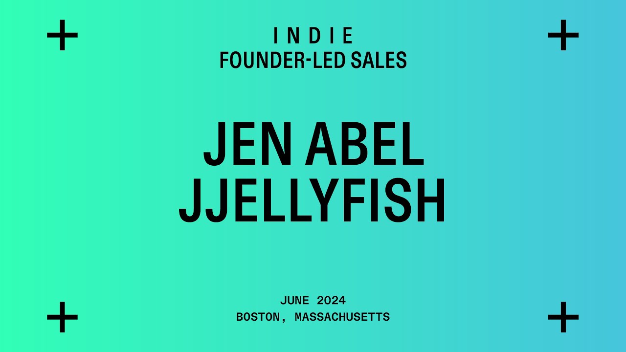 Founder-Led Sales with Jen Abel of Jjellyfish
