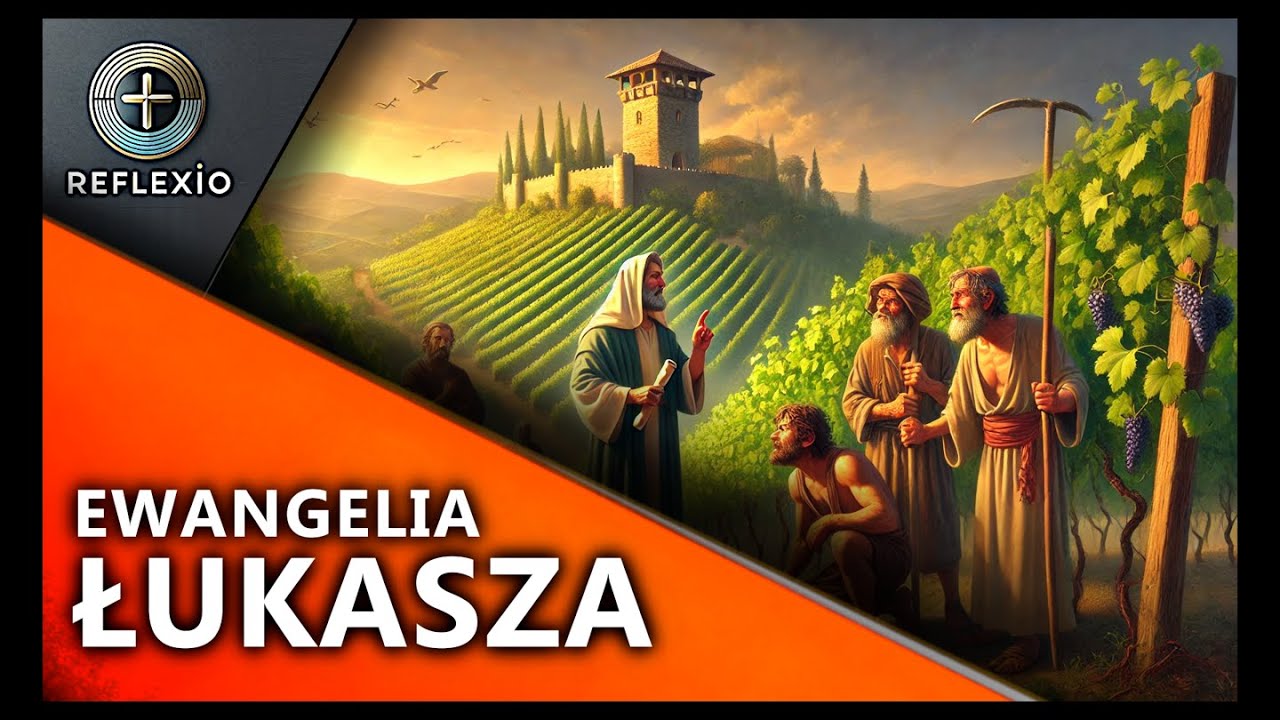 Ewangelia Łukasza | 20.1 | Przypowieść o przewrotnych rolnikach | Reflexio PL