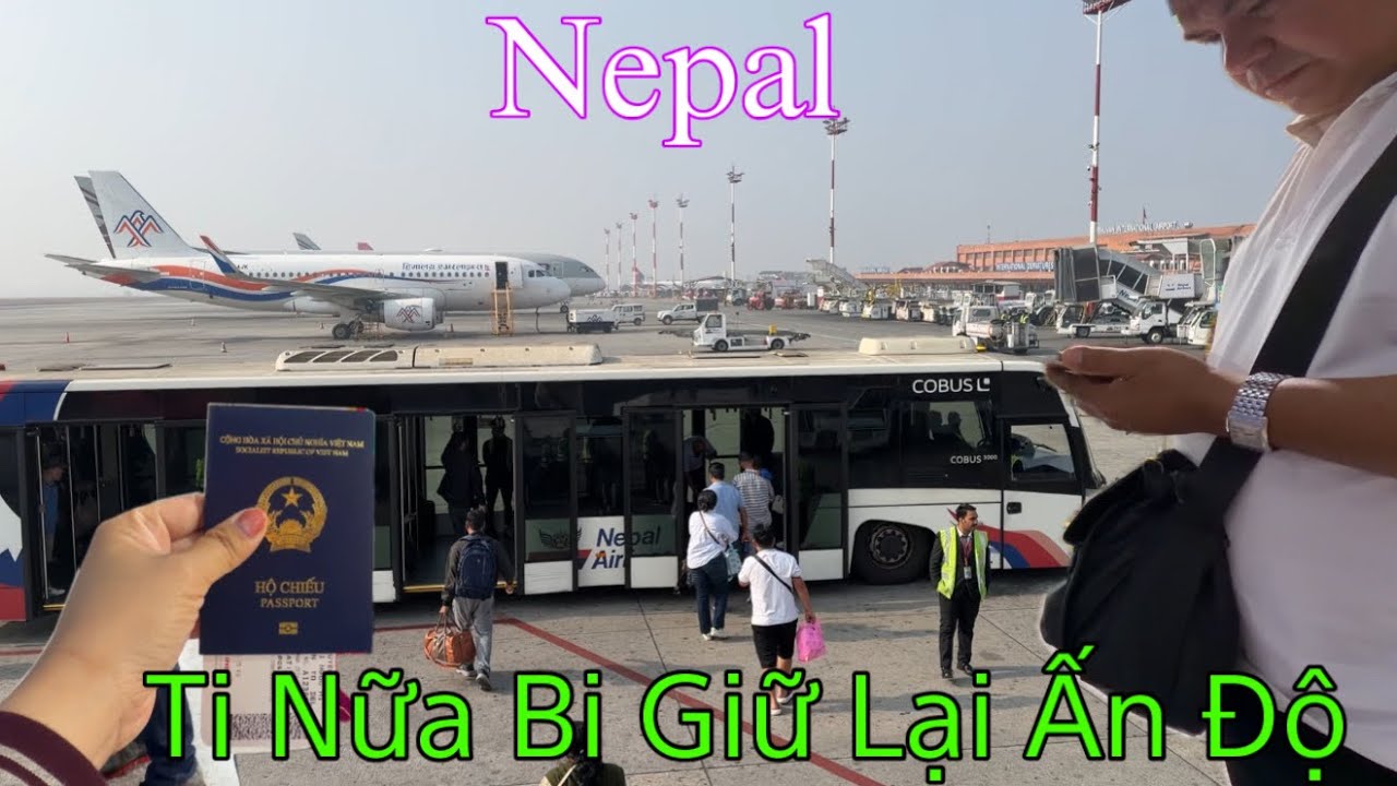 Hành trình đi nepal căng như dây đàn tí nữa bị giữ lại ở Ấn Độ