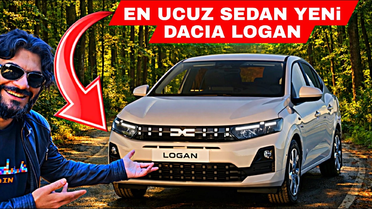 EN UCUZ SEDAN YENİ DACIA LOGAN TÜRKİYE'DE SATIŞA ÇIKIYOR