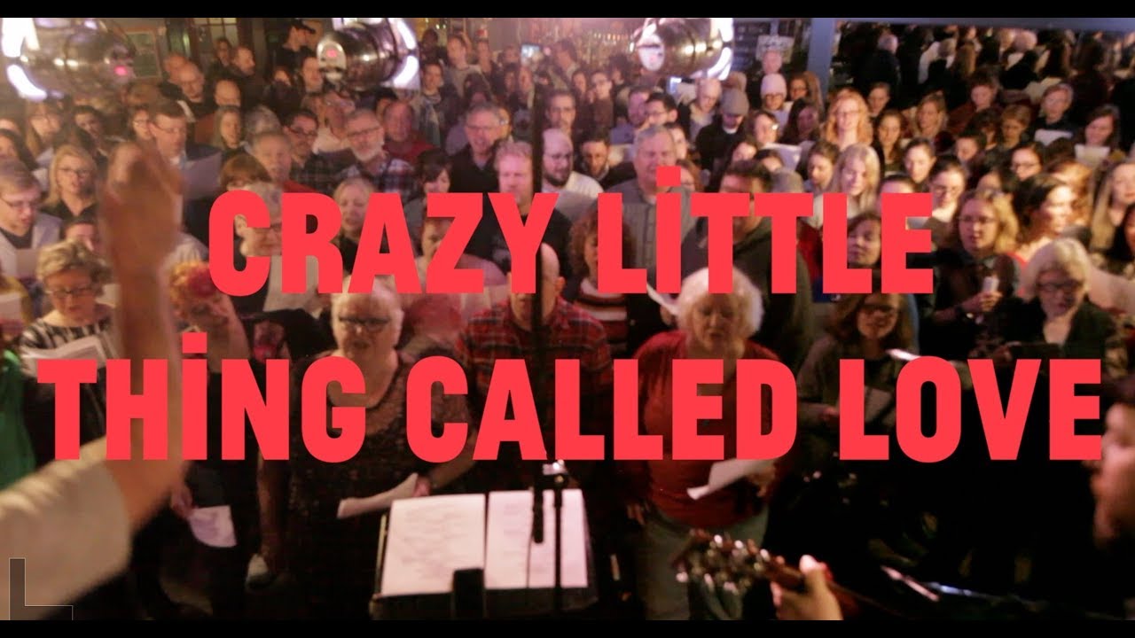 Choir! Sings Queen - Crazy Little Thing Called Love
