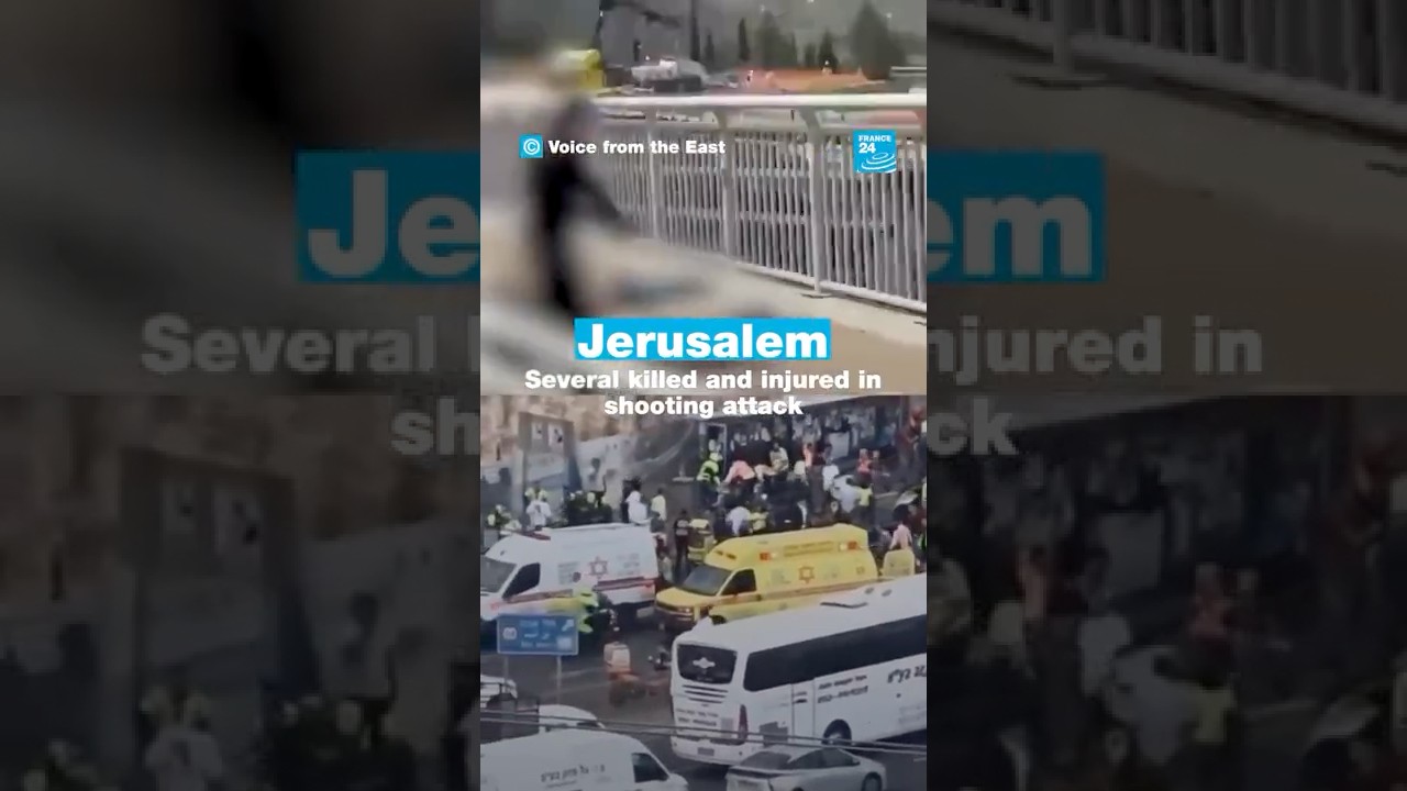 Jerusalem: At least 5 killed and several injured in shooting attack • FRANCE 24 English
