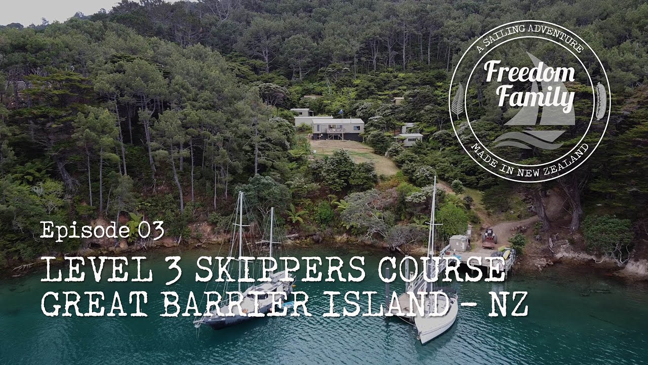 03. I Level 3 Skippers Course I Freedom Sailing