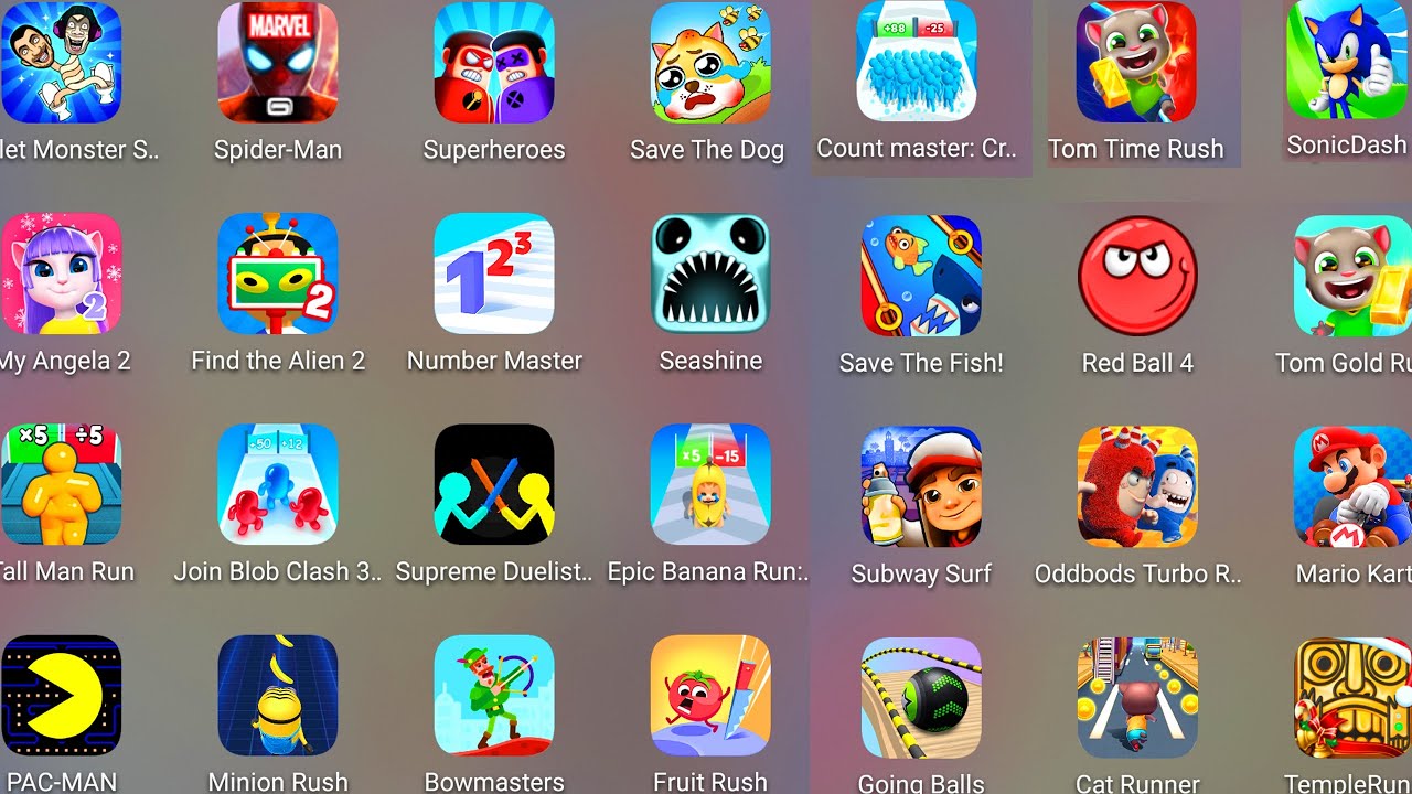 Count Master 3D,Minion Rush,Subway Surf,PAC MAN,Mario Kart,Tom Time Rush,Number Master,Bowmasters