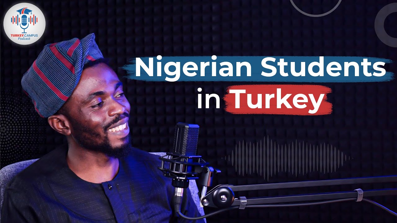 The Educational Journey for Nigerian Students in turkey | study abroad podcast