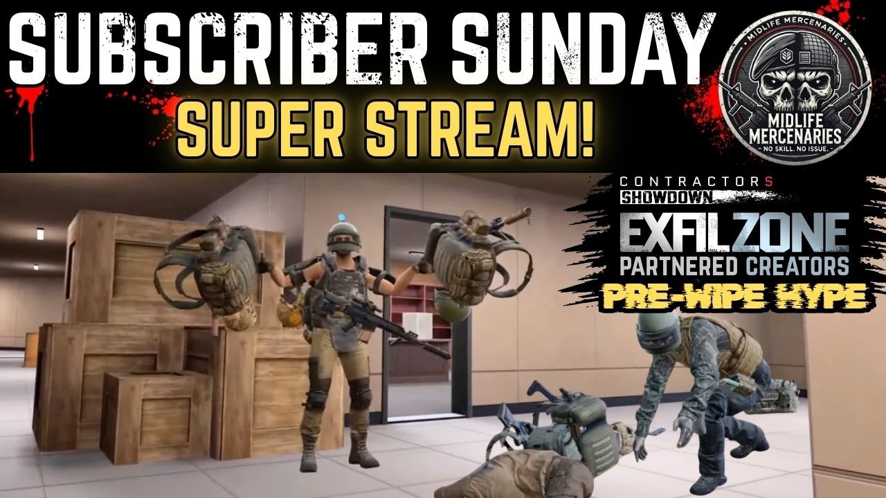 SUBSCRIBER SUNDAY SUPER STREAM! - EXFILZONE LIVE WITH THE BRAVO TEAM!