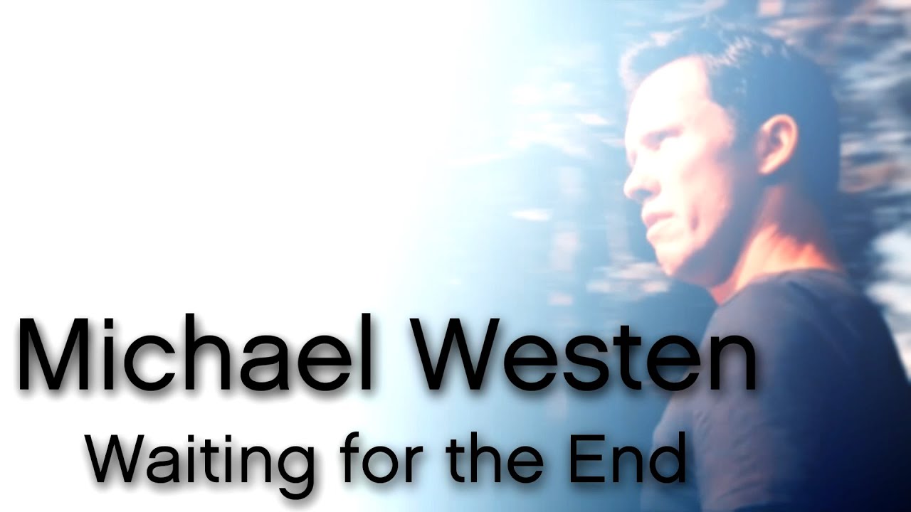 BN Michael Waiting for the End