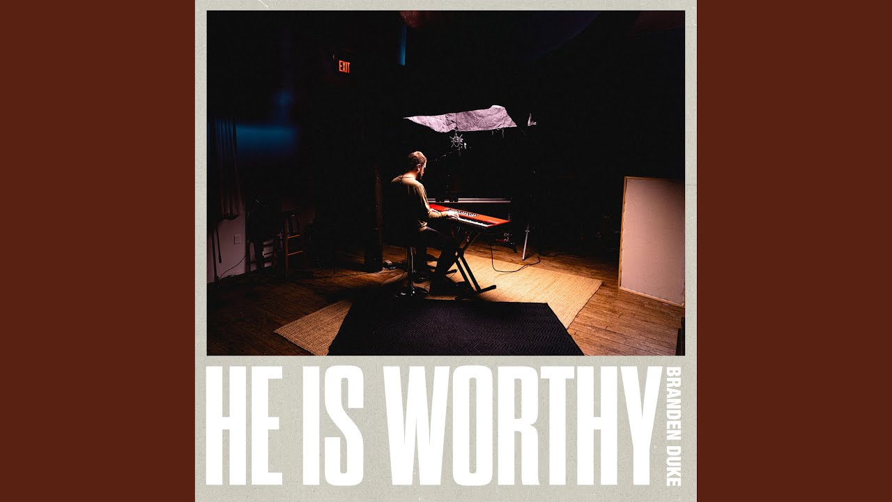 He Is Worthy