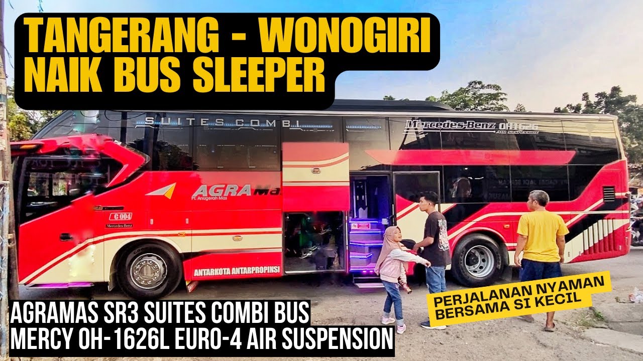 Tangerang - Wonogiri Naik Sleeper Suites Combi Bus Bersama Balita |  @restudrl Agustus 2024