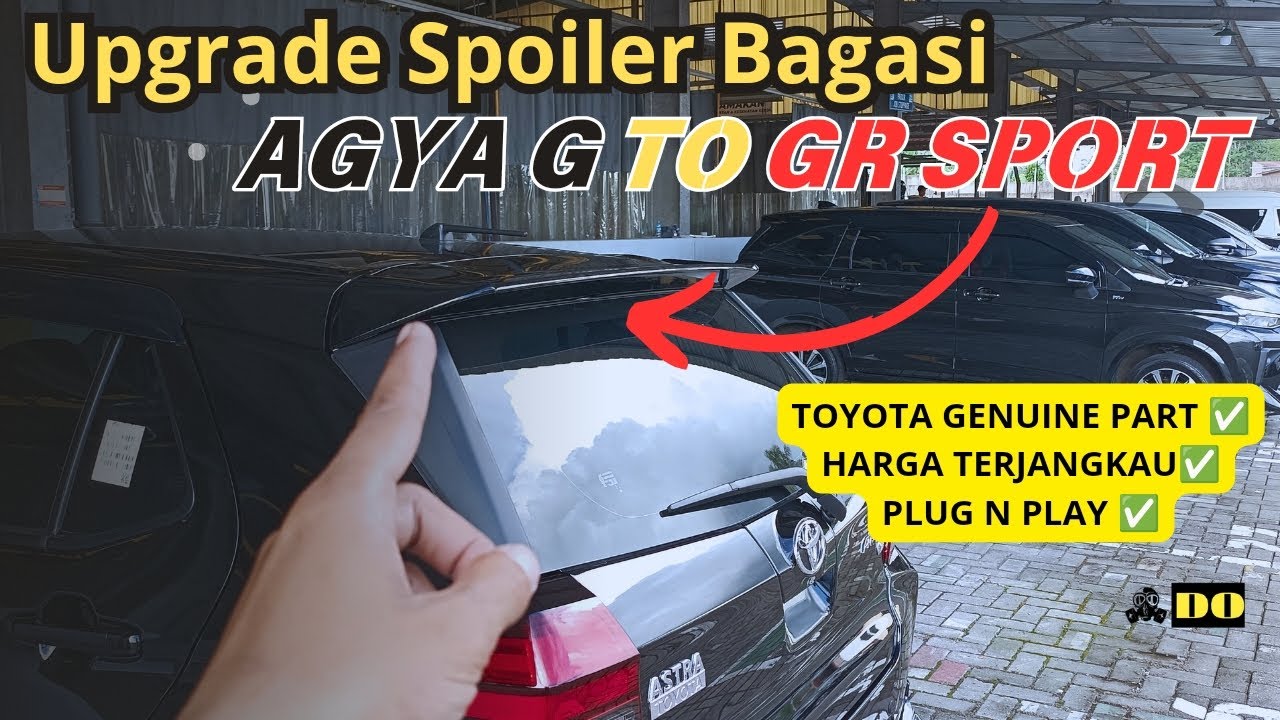 🔴New Agya 2024 : Upgrade Spoiler Bagasi GR SPORT | Diary Otomotif