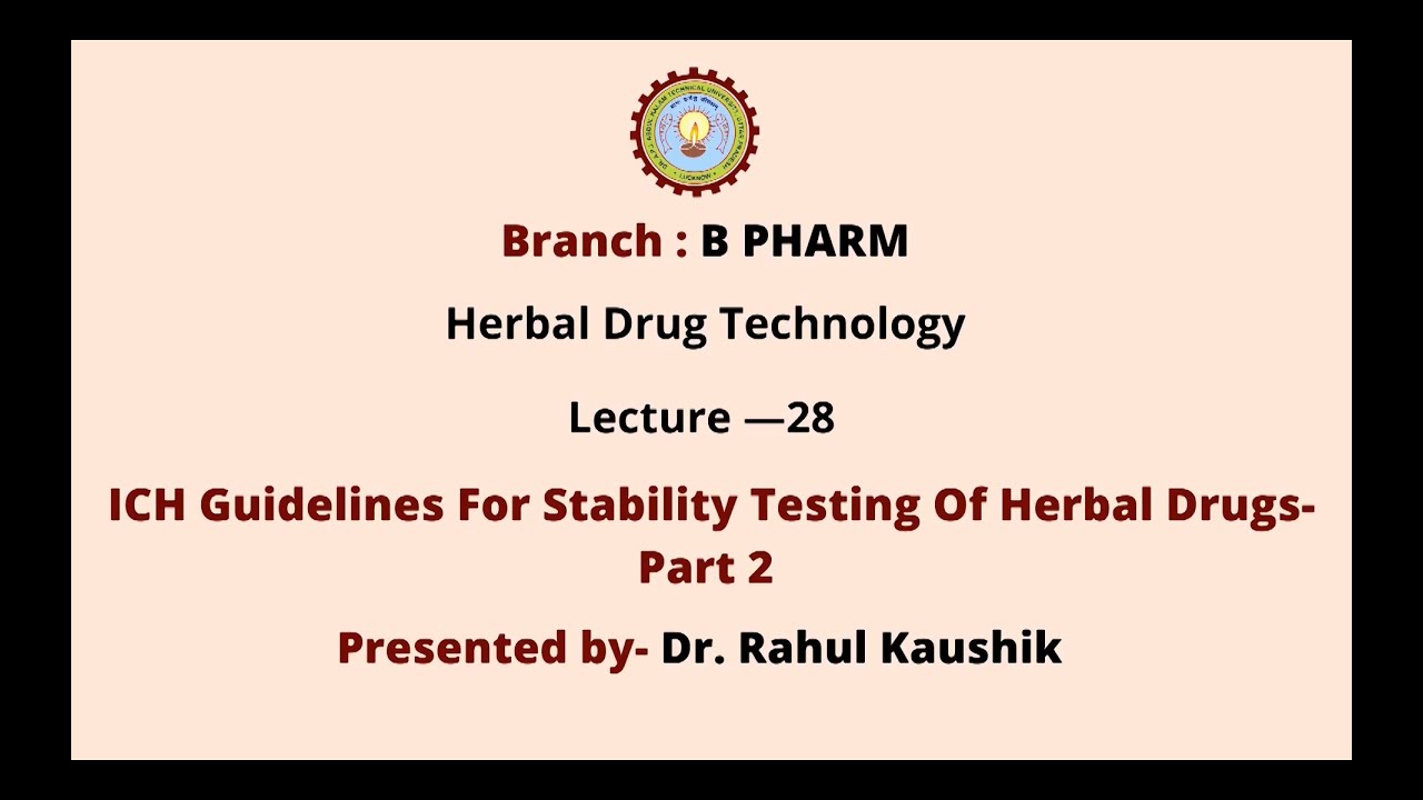 Herbal Drug Technology | ICH Guidelines For Stability Testing of Herbal  | AKTU Digital Education