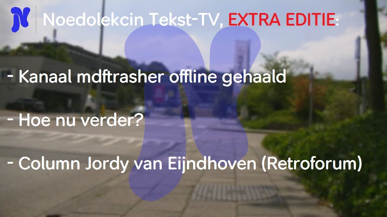 Noedolekcin Tekst-TV: EXTRA EDITIE ivm verwijdering mdftrasher